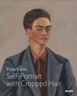 Kahlo: Self-Portrait with Cropped Hair - Book