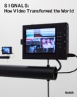 Signals : How Video Transformed the World - Book