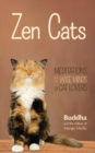 Zen Cats : Meditations for the Wise Minds of Cat Lovers (Cat gift for cat lovers) - Book