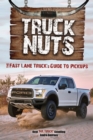 Truck Nuts : The Fast Lane Truck's Guide to Pickups - eBook