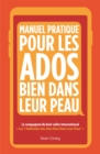 Manuel Pratique Pour Les Ados Bien Dans Leur Peau : (Livre ado) - eBook