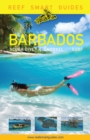 Reef Smart Guides Barbados : Scuba Dive. Snorkel. Surf. (Best Diving Spots in the Caribbean's Barbados) - Book