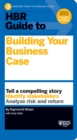 HBR Guide to Building Your Business Case (HBR Guide Series) - eBook