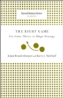 Right Game : Use Game Theory to Shape Strategy - eBook