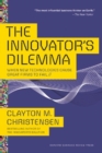 The Innovator's Dilemma : When New Technologies Cause Great Firms to Fail - Book