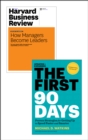 The First 90 Days with Harvard Business Review article "How Managers Become Leaders" (2 Items) - eBook