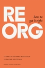 Reorg : How to Get it Right - Book
