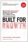 Built for Growth : How Builder Personality Shapes Your Business, Your Team, and Your Ability to Win - Book