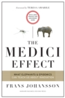 The Medici Effect, With a New Preface and Discussion Guide : What Elephants and Epidemics Can Teach Us About Innovation - eBook