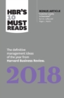 HBR's 10 Must Reads 2018 : The Definitive Management Ideas of the Year from Harvard Business Review (with bonus article "Customer Loyalty Is Overrated") (HBR's 10 Must Reads) - Book