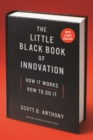 The Little Black Book of Innovation, With a New Preface : How It Works, How to Do It - Book