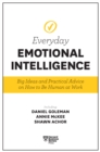 Harvard Business Review Everyday Emotional Intelligence : Big Ideas and Practical Advice on How to Be Human at Work - Book