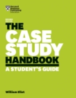 The Case Study Handbook, Revised Edition : A Student's Guide - eBook
