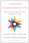 Leading Transformation : How to Take Charge of Your Company's Future - Book