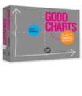 The Harvard Business Review Good Charts Collection : Tips, Tools, and Exercises for Creating Powerful Data Visualizations - eBook