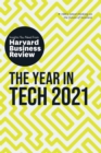 The Year in Tech, 2021: The Insights You Need from Harvard Business Review : The Insights You Need from Harvard Business Review - Book