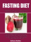 Fasting Diet: A Practical Guide How To Lose Pounds By Doubling Your Fasting Diet Results : Quick & Easy Lose Pounds Blender & Lose Weight Shaker Recipes You Can Include In Your Fasting Diet To Maximiz - eBook