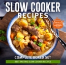 Slow Cooker Recipes Complete Boxed Set - Best Tasting Slow Cooker Recipes: 3 Books In 1 Boxed Set Slow Cooking Recipes : 3 Books In 1 Boxed Set - 2015 Slow Cooking Recipes - eBook
