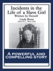 Incidents in the Life of a Slave Girl : Written by Herself - eBook
