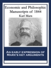 Economic and Philosophic Manuscripts of 1844 : With linked Table of Contents - eBook
