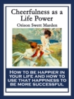 Cheerfulness as a Life Power : With linked Table of Contents - eBook