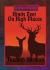 Hinds' Feet on High Places (Illustrated Edition) : With linked Table of Contents - eBook