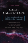 Great Calculations : A Surprising Look Behind 50 Scientific Inquiries - Book