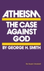 Atheism : The Case Against God - eBook