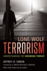 Lone Wolf Terrorism : Understanding the Growing Threat - Book