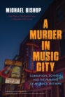 A Murder in Music City : Corruption, Scandal, and the Framing of an Innocent Man - Book