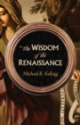Wisdom of the Renaissance - eBook