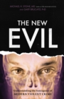 The New Evil : Understanding the Emergence of Modern Violent Crime - Book