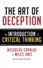 The Art of Deception : An Introduction to Critical Thinking - Book