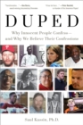 Duped: Why Innocent People Confess - and Why We Believe Their Confessions - Book
