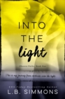 Into the Light Volume 1 - Book