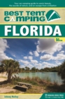 Best Tent Camping: Florida : Your Car-Camping Guide to Scenic Beauty, the Sounds of Nature, and an Escape from Civilization - Book