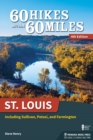 60 Hikes Within 60 Miles: St. Louis : Including Sullivan, Potosi, and Farmington - eBook