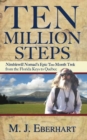 Ten Million Steps : Nimblewill Nomad's Epic 10-Month Trek from the Florida Keys to Qubec - Book