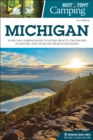 Best Tent Camping: Michigan : Your Car-Camping Guide to Scenic Beauty, the Sounds of Nature, and an Escape from Civilization - Book