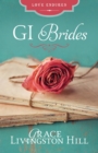 GI Brides : Love Letters Unite Three Couples Divided by World War II - eBook