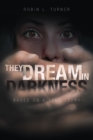 They Dream In Darkness - eBook