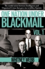 One Nation Under Blackmail : The Sordid Union Between Intelligence and Crime that Gave Rise to Jeffrey Epstein - Book