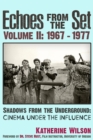Echoes From The Set Volume II (1967- 1977) Shadows From the Underground : Cinema Under the Influence - Book