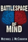 Battle Space of Mind : AI and Cybernetics in Information Warfare - Book