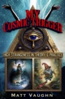 My Cosmic Trigger : High Strangeness in Theory and Practice - eBook