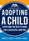 The Aba Consumer Guide to Adopting a Child : Everything You Need to Know for a Successful Adoption - Book