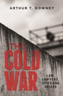 The Cold War : Law, Lawyers, Spies and Crises - Book