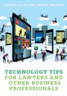 Technology Tips for Lawyers and Other Business Professionals - Book