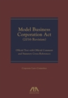 Model Business Corporation Act (2016 Revision) : Official Text with Official Comment & Statutory Cross-References - Book