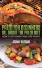 Paleo for Beginners: All about the Paleo Diet : How to Get Healthy & Lose Weight - eBook